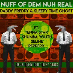 Nuff of Dem Nuh Real (Instrumental) Song Lyrics