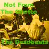 Not From the Ghetto - Single album lyrics, reviews, download