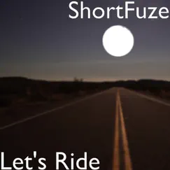 Let's Ride - Single by Shortfuze album reviews, ratings, credits