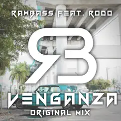 Venganza (feat. Rodo) - Single by RawBass album reviews, ratings, credits