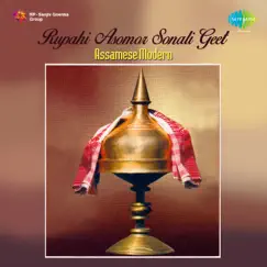 Rupahi Asomor Sonali Geet - Single by Bhupen Hazarika, Madhusmita Bhattacharya & Nachiketa Chakraborty album reviews, ratings, credits