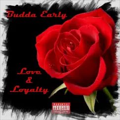 Love & Loyalty - EP by Budda Early album reviews, ratings, credits