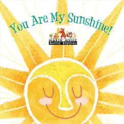 You Are My Sunshine by Makin' Music Rockin' Rhythms album reviews, ratings, credits