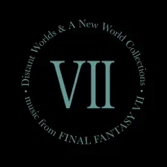 Distant Worlds and a New World Collections: Music from Final Fantasy VII by Nobuo Uematsu album reviews, ratings, credits
