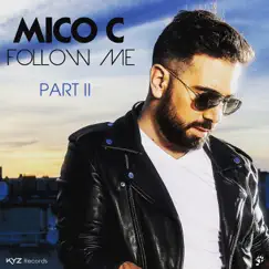 Follow Me, Pt. 2 - EP by Mico C album reviews, ratings, credits