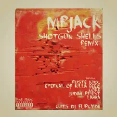 Shotgun Shells (feat. Dj Flipcyide, Ruste Juxx, Eternal of Killa Beez, Labba, Coke & Judah Priest) [Remix] Song Lyrics