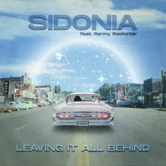 Leaving It All Behind (feat. Renny Rockstar) - Single by SIDONIA album reviews, ratings, credits