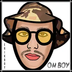 Oh Boy - Single by E R I K B O Y album reviews, ratings, credits