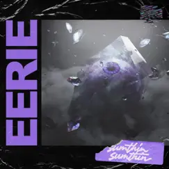 Eerie - Single by Sumthin sumthin album reviews, ratings, credits