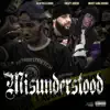 Misunderstood (feat. Snoopy Dinero & Moneygangdeedee) - Single album lyrics, reviews, download