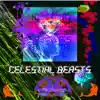 Celestial Beasts album lyrics, reviews, download