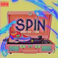 Spin (feat. Timo) - Single by Bonni Drip album reviews, ratings, credits
