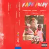 Fade Away (feat. AREDD, Jaysanityy, LPTHERAPPER, ITD & Incxgnito) - Single album lyrics, reviews, download