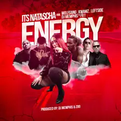 Energy (feat. Wolfgang, Kwamz, Leftside, DJ Memphis & F81) - Single by Its Natascha album reviews, ratings, credits