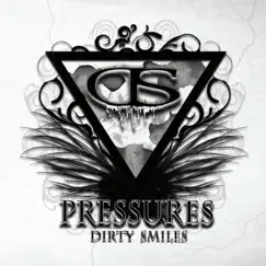 Pressures by Dirty Smiles album reviews, ratings, credits