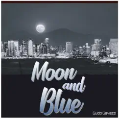 Moon and Blue - Single by Guido Gavazzi album reviews, ratings, credits