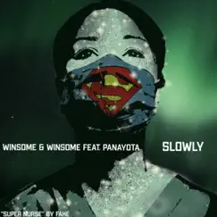 Slowly (feat. Panayota) - Single by Winsome & Winsome album reviews, ratings, credits