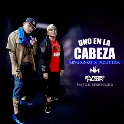 Uno en la Cabeza (feat. king xinko) - Single by Zityck Garcia album reviews, ratings, credits