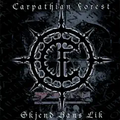 Skjend Hans Lik by Carpathian Forest album reviews, ratings, credits