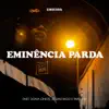 Eminência Parda (feat. Dona Onete, Jé Santiago & Papillon) - Single album lyrics, reviews, download