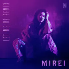 Let Me Be (Remix) - Single by MIREI album reviews, ratings, credits