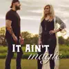 It Ain't Magic - Single album lyrics, reviews, download