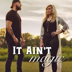 It Ain't Magic - Single by Brian Rhea & Hannah Wright album reviews, ratings, credits