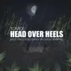 Head Over Heels (feat. Ginzu Kidd, Tomex Da Legend & P.Nyne) - Single album lyrics, reviews, download