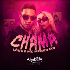 Chama - Single by Lora & MC Menor Mr album reviews, ratings, credits