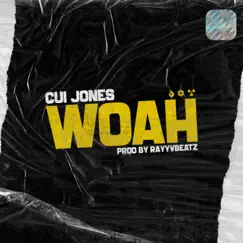 Woah - Single by Cui Jones album reviews, ratings, credits