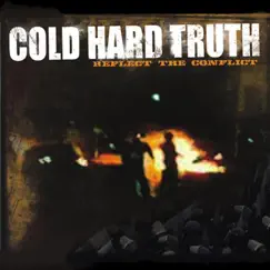 Reflect the Conflict - EP by Cold Hard Truth album reviews, ratings, credits
