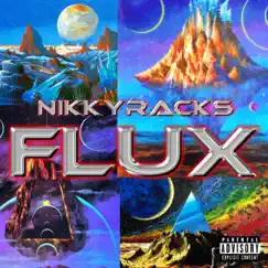 Flux - EP by NikkyRacks album reviews, ratings, credits