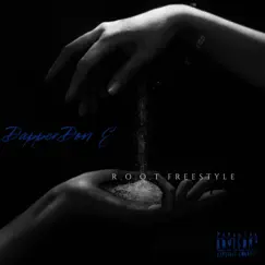 R.O.O.T Freestyle - Single by DapperDon E album reviews, ratings, credits