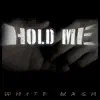 Hold Me - Single album lyrics, reviews, download