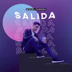 Salida - Single by Miguel Cabrera album reviews, ratings, credits