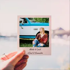 Make It Last (feat. Emmalee) - Single by 2saol album reviews, ratings, credits