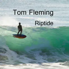 Riptide - Single by Tom Fleming album reviews, ratings, credits