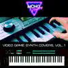 Video Game Synth Covers, Vol. 1 album lyrics, reviews, download