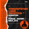 Towarzystwo Ludzi Prostych (prod. Donatan, skrecze: DJ Kostek) [feat. Donatan, Fokus, Rahim, DZIADZIOR & DJ Kostek] - Single album lyrics, reviews, download