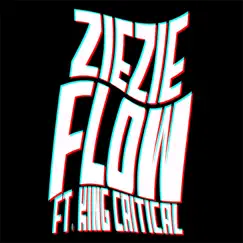 Flow (feat. King Critical) - Single by ZieZie album reviews, ratings, credits