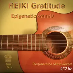 Reiki Gratitude Epigenetic Sounds by Pierfrancesco Maria Rovere album reviews, ratings, credits