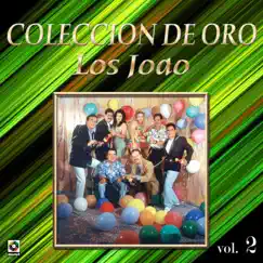 Colección De Oro: Pachanga Y Reventón, Vol. 2 by Los Joáo album reviews, ratings, credits