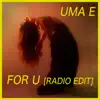 For U (Radio Edit) - Single album lyrics, reviews, download