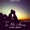 Tu Me Amas (Demo) - Single album lyrics, reviews, download