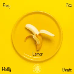 Lemon - Single by Foxy Fox & Hoffy Beats album reviews, ratings, credits