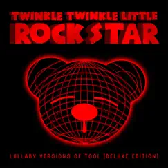 Lullaby Versions of Tool (Deluxe Edition) by Twinkle Twinkle Little Rock Star album reviews, ratings, credits