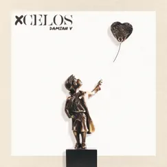 X Celos - Single by Damián V album reviews, ratings, credits