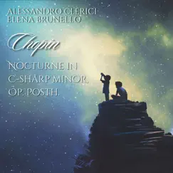 Nocturne in C-Sharp Minor, B. 49 (Transcr. for Violin and Piano by N. Milstein) - Single by Elena Brunello & Alessandro Clerici album reviews, ratings, credits