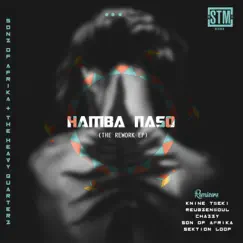 Hamba Naso (Chazzy Remix) Song Lyrics