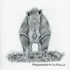 Prosperity's Folly album lyrics, reviews, download
